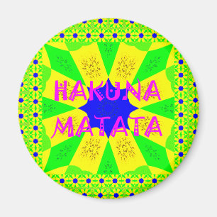 Aimant Dernier Hakuna Matata magnifique design Extraordin