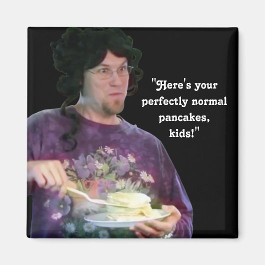 Aimant "Des crêpes parfaitement normales" (Devant)