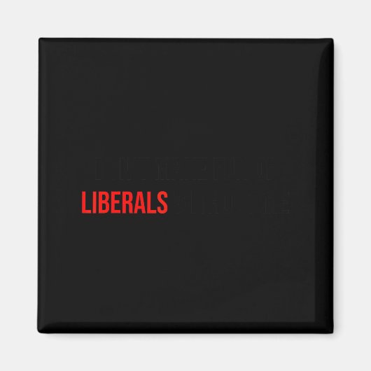 Aimant (des deux côtés) Ne vous moquez pas des libéraux s (Devant)