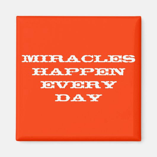 Aimant Des miracles se produisent tous les jours (Devant)