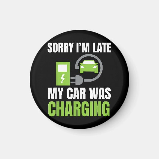 Aimant Désolé d'être en retard Ma voiture a chargé un EV  (Devant)