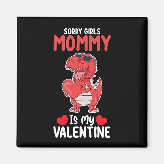 Aimant Désolé Filles Maman Est Ma Valentine T Rex Dinosau (Devant)