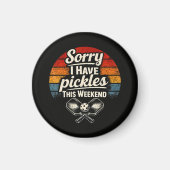 Aimant Désolé, j'ai des pickles ce week-end (Devant)