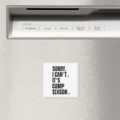 Aimant Désolé je ne peux pas c'est la saison Comp Funny D (In Situ (Lave-vaisselle))