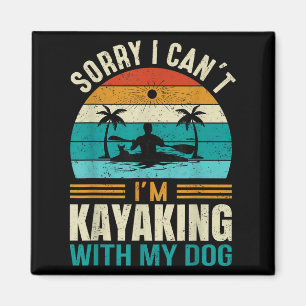 Aimant Désolé je ne peux pas je fais du kayak avec mon ch