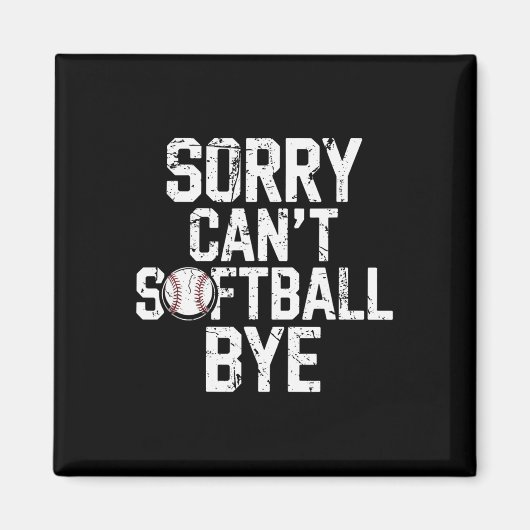 Aimant Désolé, les filles du softball ne peuvent pas dire (Devant)