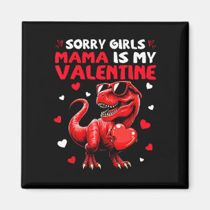 Aimant Désolé les filles maman est ma Saint-Valentin Dino