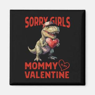 Aimant Désolé les filles Maman est ma Saint-Valentin Dino