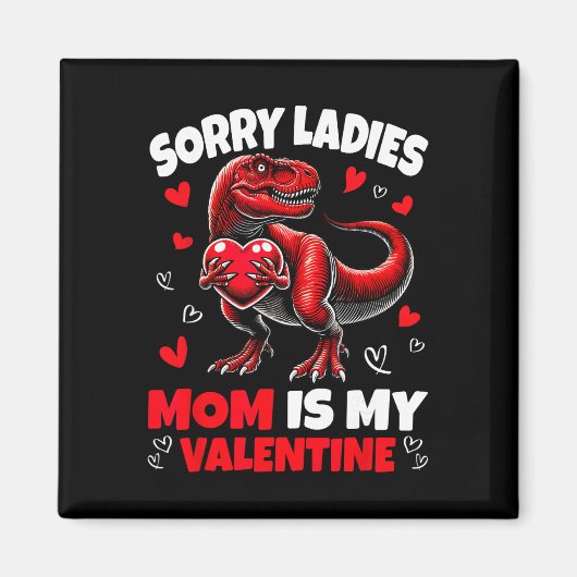 Aimant Désolé Mesdames Maman Est Ma Saint-Valentin Dinosa (Devant)