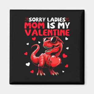 Aimant Désolé Mesdames Maman Est Ma Saint-Valentin Dinosa