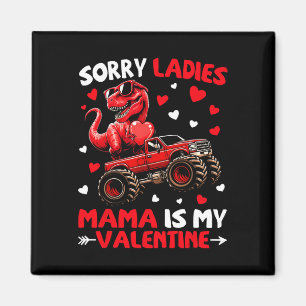 Aimant Désolé Mesdames Maman Est Mon Saint-Valentin Dinos