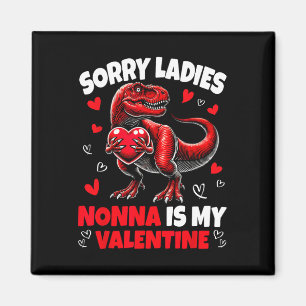 Aimant Désolé Mesdames Nonna Est Ma Saint-Valentin Dinosa