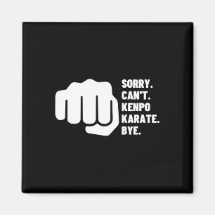 Aimant Désolé ne peut pas Kenpo Karate Bye Funny American