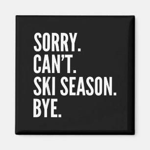 Aimant Désolé, ne peut pas skier saison au revoir drôle d