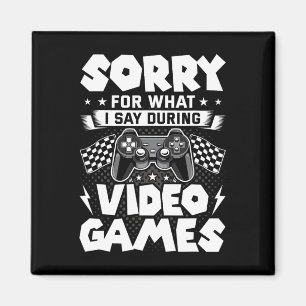 Aimant Désolé pour ce que je dis pendant les jeux vidéo J