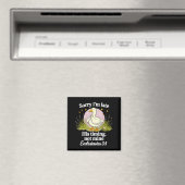 Aimant Désolé pour mon retard Son timing pas le mien Sill (In Situ (Lave-vaisselle))