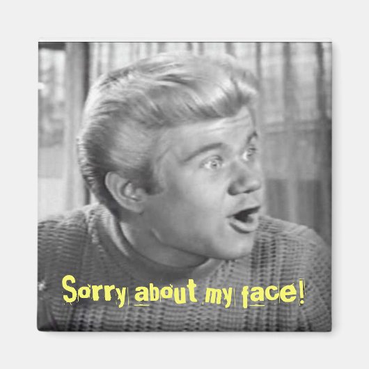 Aimant Désolé pour mon visage ! (Devant)