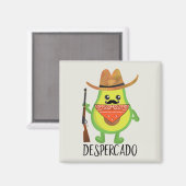 Aimant Desperado Despercado Avocado Cowboy Funny Bandit (Recto/Verso)