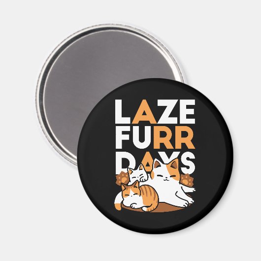 Aimant Détendez-vous Art Chat - 'Laze Furr Days' pour les (Recto/Verso)
