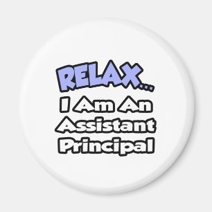 Aimant Détendez-Vous...Je Suis Un Principal Adjoint