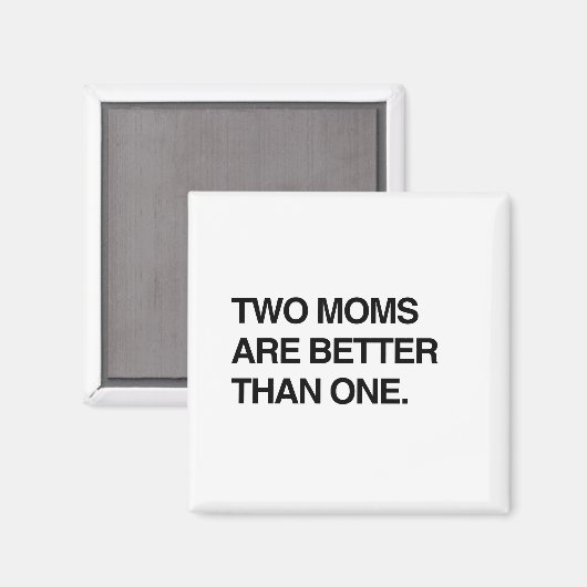 AIMANT DEUX MOMS SONT MEILLEURS QU'UNE (Recto/Verso)