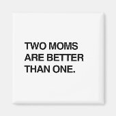 AIMANT DEUX MOMS SONT MEILLEURS QU'UNE (Devant)