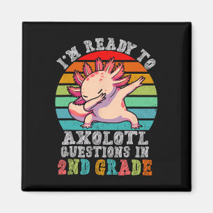 Aimant Deuxième année Je suis prêt à Axolotl Questions en