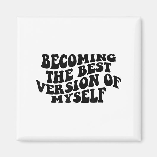 Aimant Devenir la version de moi-même Motivation drôle (Devant)