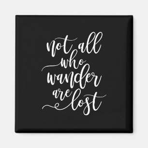 Aimant Devis de voyage pas tous qui Wanders sont perdus F