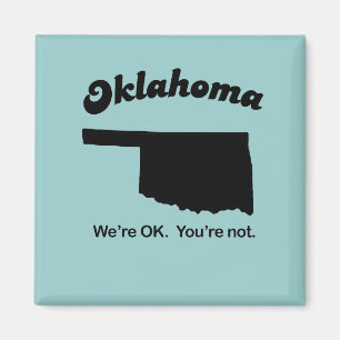 Aimant Devise de l'Oklahoma - nous sommes BIEN, vous ne