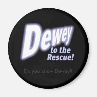 Aimant deweytotherescue, vous connaissez Dewey ?