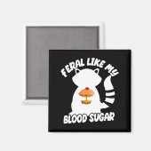 Aimant Diabetes Awareness Quote Racoon Feral Like My Bloo (Recto/Verso)