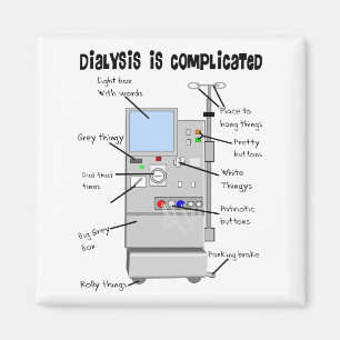Aimant Dialysis Humor Gifts for Nurses, Techs, Patients