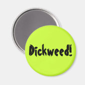 Aimant Dickweed ! (Recto/Verso)