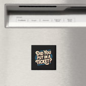 Aimant Did You Put In A Ticket It Suprt It Network Admini (In Situ (Lave-vaisselle))