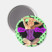 Aimant Die Pretty (Recto/Verso)