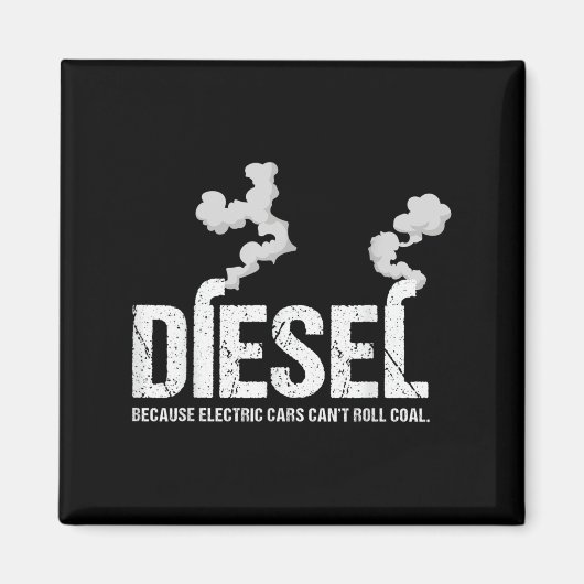 Aimant Diesel parce que l'électricité ne peut pas rouler (Devant)