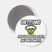 Aimant Diététistes...Des gens ordinaires, Seulement plus  (Recto/Verso)