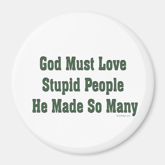 Aimant Dieu doit aimer les gens stupides (Devant)