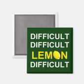Aimant "Difficile, difficile, citron, difficile" (Recto/Verso)
