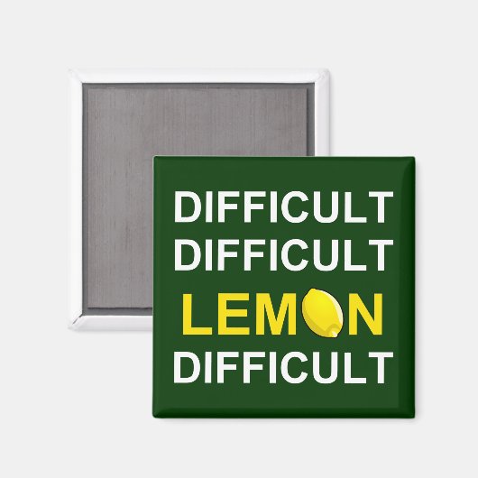 Aimant "Difficile, difficile, citron, difficile" (Recto/Verso)