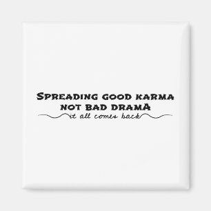 Aimant Diffuser Le Bon Karma, Pas Le Mauvais Drame