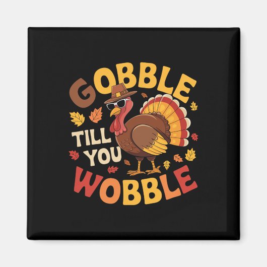 Aimant Dinde de Thanksgiving gloussez jusqu'à ce que vous (Devant)
