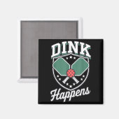 Aimant Dink arrive pickleball drôle pickle ball (Recto/Verso)