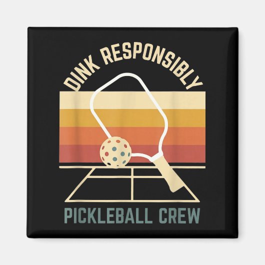 Aimant Dink de manière responsable rétro pickleball vinta (Devant)
