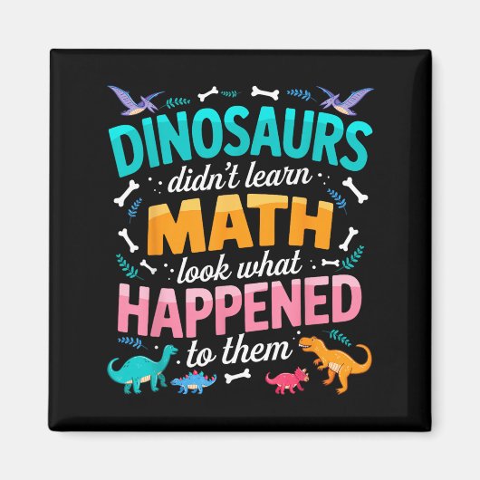 Aimant Dinosaure N'A Pas Appris Les Maths Prof De Maths D (Devant)