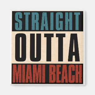 Aimant Direct Outta Miami Beach Floride FL