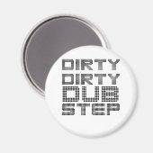 Aimant Dirty Dirty Dubstep (Recto/Verso)