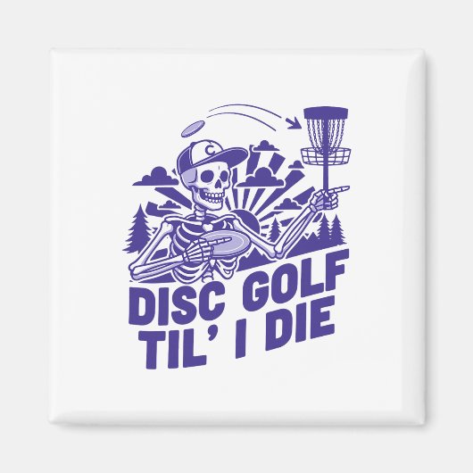 Aimant Disc Golf Jusqu'à Ce Que Je Meure Drôle Disc Golfe (Devant)