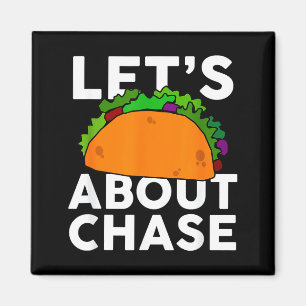 Aimant Discutons Taco Du Nom Chase T-shirt Cadeau Taco 
